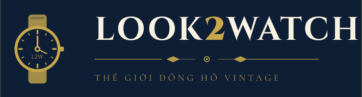 LOOK2WATCH — Thế giới đồng hồ vintage